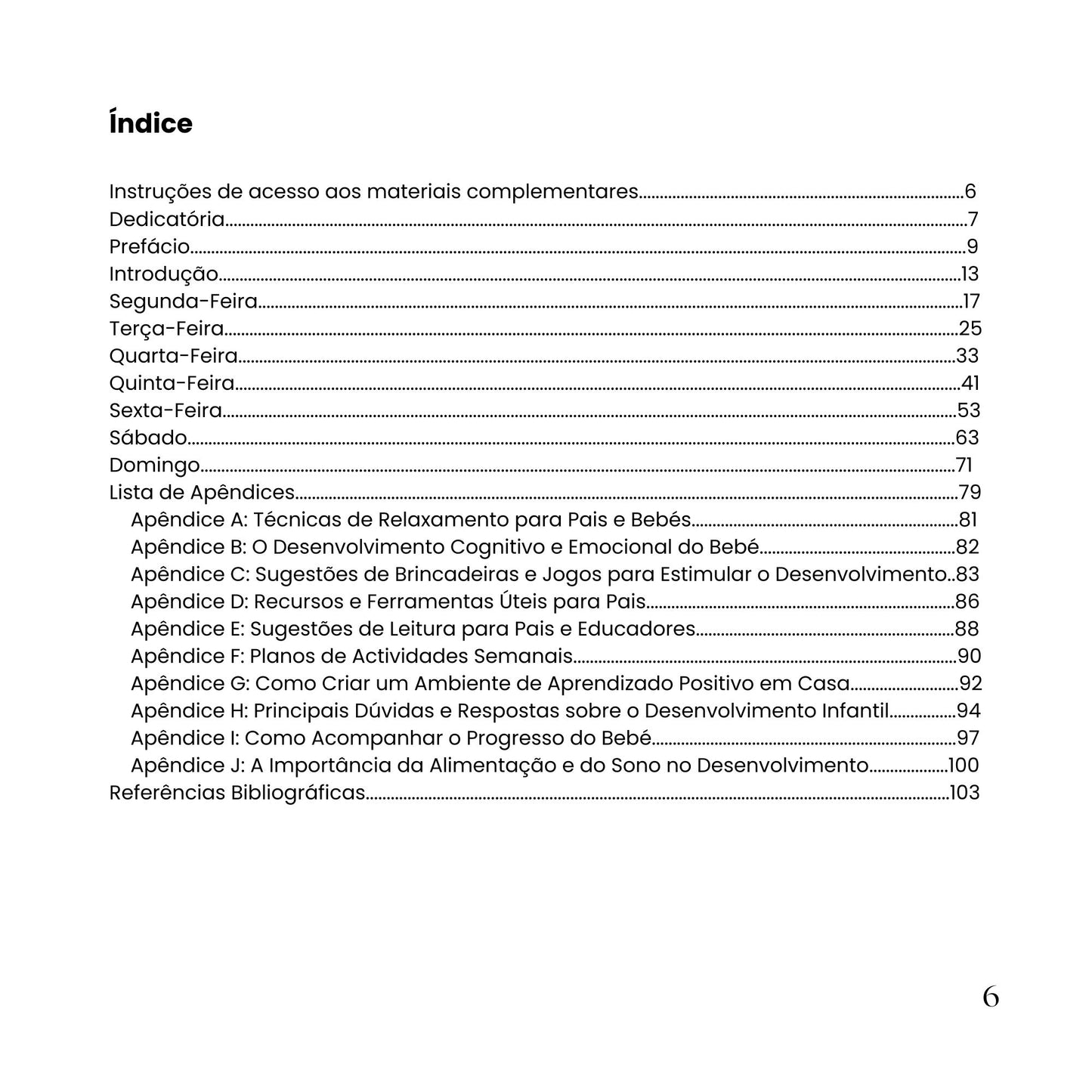 Sete Dias de Magia: Descubra como estimular o desenvolvimento do seu bebé com diversão e amor